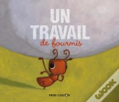 Un Travail De Fourmis