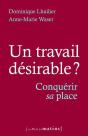 Un Travail Désirable ? Conquérir Sa Place - Preview