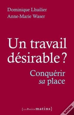 Capa do artigo Un Travail Désirable ? Conquérir Sa Place