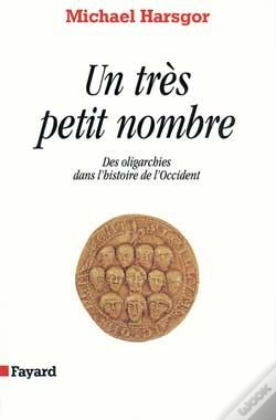 Capa do artigo Un Très Petit Nombre : Des Oligarchies Dans L'Histoire De L'Occident