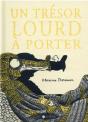 Un Tresor Lourd A Porter... - Preview