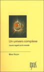 Un Univers Complexe ; Pour En Finir Avec Le Matérialisme Et La Science Meccano - Preview