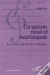 Un Univers Musical Martiniquais ; Le Swares Bele Du Nord Atlantique