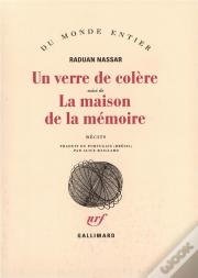 Un Verre De Colere ; La Maison De La Memoire