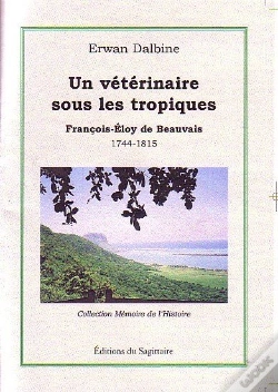 Capa do artigo Un Vétérinaire Sous Les Tropiques F.-E. De Beauvais 1744-1815