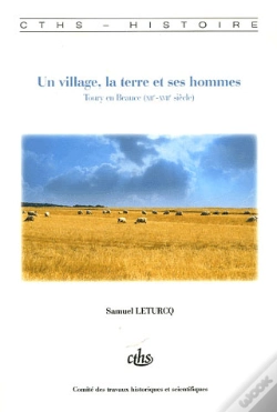 Capa do artigo Un Village, La Terre Et Ses Hommes ; Toury-En-Beauce