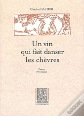 Un Vin Qui Fait Danser Les Chèvres