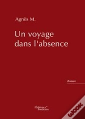 Un Voyage Dans L'Absence