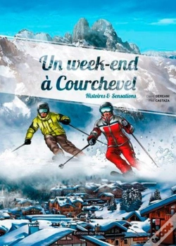 Capa do artigo Un Week-End À Courchevel ; Histoires Et Sensations