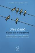 Una Caro - Elogio da Monogamia