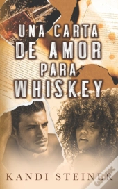 Una Carta De Amor Para Whiskey