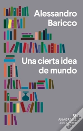 Una Cierta Idea De Mundo