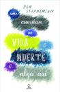 Una Cuestión De Vida O Muerte O Algo Así - Preview