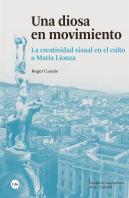 Una Diosa En Movimiento. La Creatividad Visual En El Culto A Mario Lionza