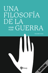 Una Filosofía De La Guerra