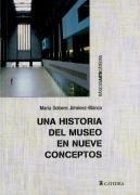 Una Historia Del Museo En Nueve Conceptos 