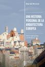 Una Historia Personal De La Arquitectura Europea - Preview