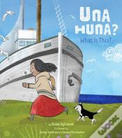 Una Huna?: What Is This?