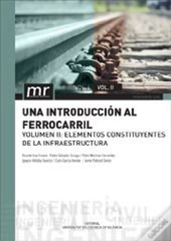 Capa do artigo Una Introducción Al Ferrocarril. Vol. Ii: Elementos Constituyentes De La Infraestructura
