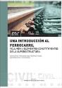 Una Introducción Al Ferrocarril. Vol.1. Elementos Constituyentes De La Superestructura - Preview