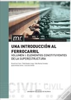 Capa do artigo Una Introducción Al Ferrocarril. Vol.1. Elementos Constituyentes De La Superestructura