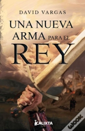 Una Nueva Arma Para El Rey