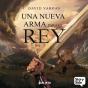 Una Nueva Arma Para El Rey - Preview