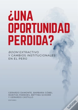 Capa do artigo ¿Una Oportunidad Perdida? Boom Extractivo Y Cambios Institucionales En El Perú