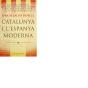 Una Relació Difícil. Catalunya I L'Espanya Moderna (Segles Xvii-Xix) - Preview