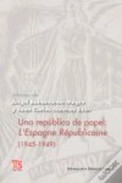 Capa do artigo Una República De Papel: L´Espagne Républicaine (1945-1949)