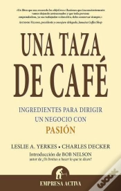 Capa do artigo Una Taza De Cafe. Ingredientes Para Dirigir Un Negocio Con Pasion 