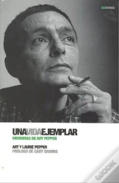 Una Vida Ejemplar (Memorias De Artpepper) 