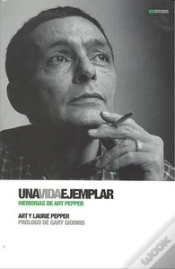 Capa do artigo Una Vida Ejemplar (Memorias De Artpepper) 