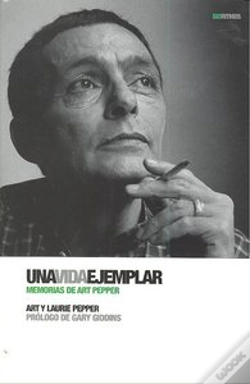 Capa do artigo Una Vida Ejemplar (Memorias De Artpepper) 