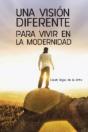 Una Visiã¯Â¿Â½N Diferente Para Vivir En La Modernidad - Preview