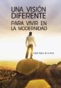 Una Visiã¯Â¿Â½N Diferente Para Vivir En La Modernidad - Preview