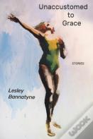 Unaccustomed To Grace
