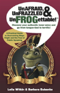 Unafraid, Unfrazzled & Unfrogettable - Preview