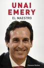 Unai Emery. El Maestro - Preview