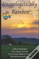 Unapologetically Rainbow