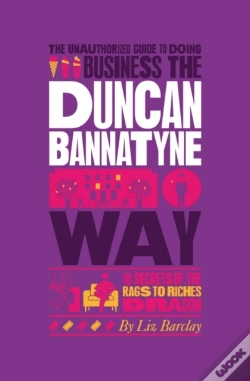 Capa do artigo Unauthorized Guide To Doing Business The Duncan Bannatyne Way