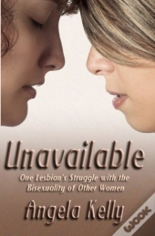 Unavailable: One Lesbian'S Struggle With