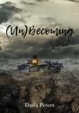 (Un)Becoming - Preview