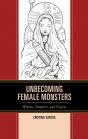 Unbecoming Female Monsters - Preview