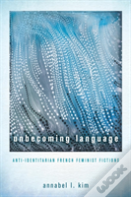 Unbecoming Language