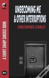 Unbecoming Me & Other Interruptions