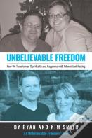 Unbelievable Freedom