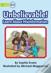 Unbelievable! Learn About Misinformation