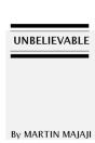 Unbelievable - Preview