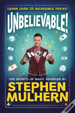 Capa do artigo Unbelievable! The Secrets Of Magic Revealed By Stephen Mulhern